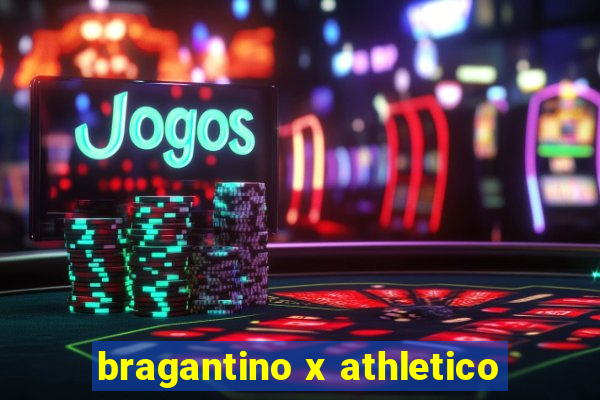 bragantino x athletico